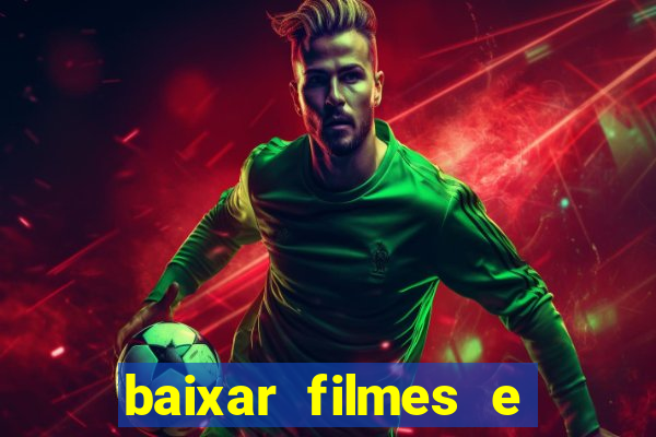 baixar filmes e series mp4